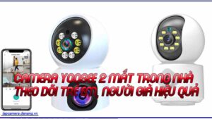 camera-yoosee-2-mat-trong-nha-theo-doi-tre-em-nguoi-gia-hieu-qua-1